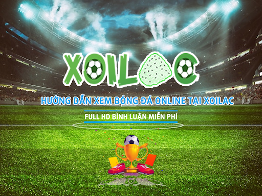 Xoilac TV: Tổng quan về dịch vụ xem bóng đá trực tuyến