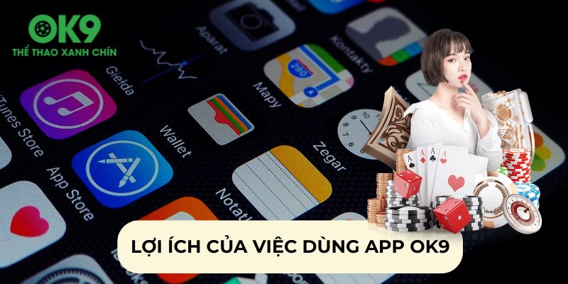 Hướng Dẫn Tải App OK9 Đơn Giản Cho Hệ Điều Hành IOS Và Android